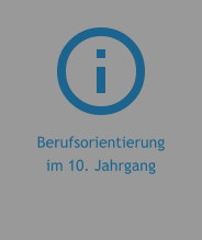 Berufsorientierung im 10. Jahrgang