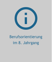 Berufsorientierung im 8. Jahrgang