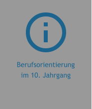 Berufsorientierung im 10. Jahrgang