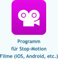 Programm für Stop-Motion Filme (iOS, Android, etc.)