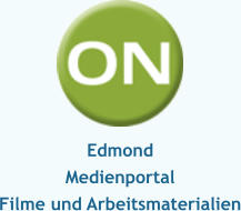 Edmond Medienportal Filme und Arbeitsmaterialien