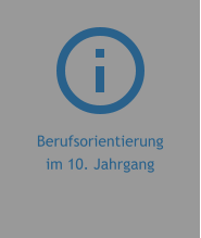 Berufsorientierung im 10. Jahrgang