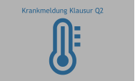 Krankmeldung Klausur Q2