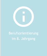 Berufsorientierung im 8. Jahrgang