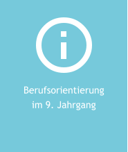 Berufsorientierung im 9. Jahrgang