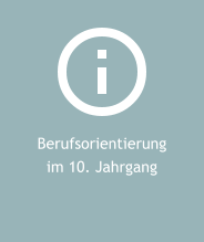 Berufsorientierung im 10. Jahrgang