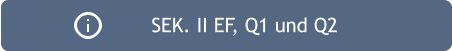 SEK. II EF, Q1 und Q2