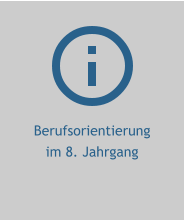 Berufsorientierung im 8. Jahrgang