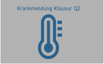 Krankmeldung Klausur Q2
